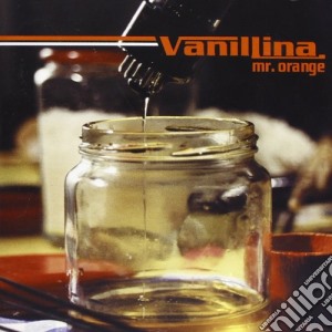 Vanillina - Mr. Orange cd musicale di Vanillina