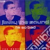Jimmy The Sound - I'm So Bad cd