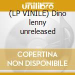 (LP VINILE) Dino lenny unreleased cd