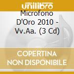 Microfono D'Oro 2010 - Vv.Aa. (3 Cd) cd