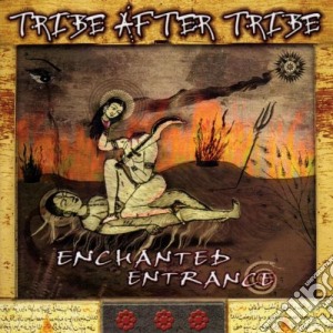 Tribe After Tribe - Enchanted Entrance cd musicale di TRIBE AFTER TRIBE