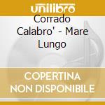 Corrado Calabro' - Mare Lungo cd