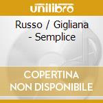 Russo / Gigliana - Semplice