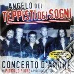 Angelo Dei Teppisti Dei Sogni - Concerto D'Amore Live cd
