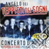 Angelo Dei Teppisti Dei Sogni - Concerto D'Amore Live cd