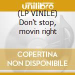 (LP VINILE) Don't stop, movin right cd