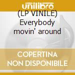 (LP VINILE) Everybody movin' around cd