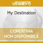 My Destination cd