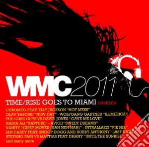 Wmc 2011 Time / Rise - Goes To Miami (2 Cd) cd musicale di WMC 2011 TIME / RISE