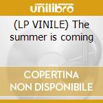 (LP VINILE) The summer is coming cd