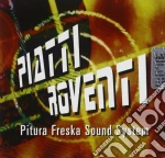 Pitura Freska Sound System - Piatti Roventi cd