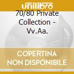 70/80 Private Collection - Vv.Aa.