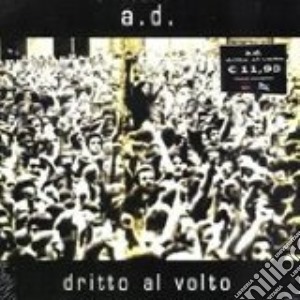 A.D.- Dritto Al Volto cd musicale di A.D.