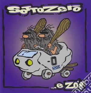 Sottozero - ...e Zo! cd musicale di SOTTOZERO
