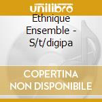 Ethnique Ensemble - S/t/digipa cd musicale di Ethnique Ensemble