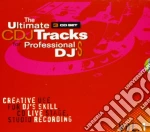 Ultimate Cdj Tracks (The) - For Professional Dj's Vol.1 cd