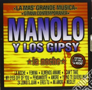 Manolo Y Los Gipsy - La Noche cd musicale di MANOLO Y LOS GIPSY