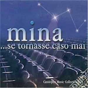 Mina - .. se Tornasse Caso Mai cd musicale di Artisti Vari