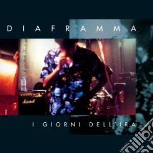 Diaframma - I Giorni Dell'ira cd musicale di DIAFRAMMA