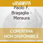 Paolo F. Bragaglia - Mensura cd