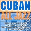 Cuban All Jazz cd