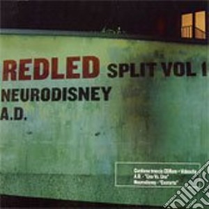 Redled Split Vol.1 cd musicale di A.d./neurodisney
