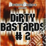Dirty Bastards 2 cd