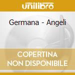 Germana - Angeli cd musicale di GERMANA