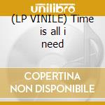 (LP VINILE) Time is all i need cd