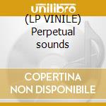 (LP VINILE) Perpetual sounds cd