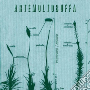 Artemoltobuffa - Stanotte/stamattina cd musicale di ARTEMOLTOBUFFA