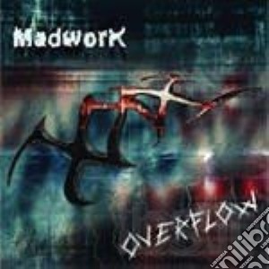 Madwork - Overflow cd musicale di MADWORK