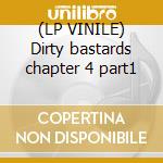 (LP VINILE) Dirty bastards chapter 4 part1 lp vinile di Blasters Hardcore