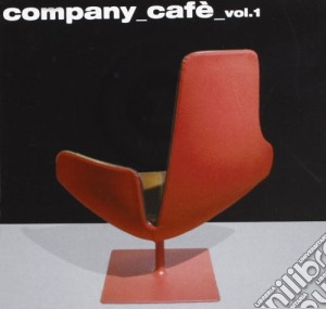 Company Cafe' Vol.1 cd musicale di ARTISTI VARI