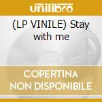 (LP VINILE) Stay with me lp vinile di Paolo barbato feat m