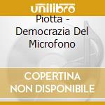 Piotta - Democrazia Del Microfono cd musicale di PIOTTA