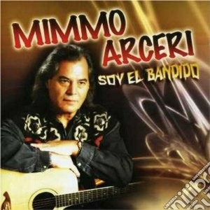 Mimmo Arceri - Soy El Bandido cd musicale di ARCERI MIMMO