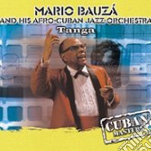 Mario Bauza' And His Afro-cuban Jazz Orchestra - Tanga cd musicale di BAUZA MARIO & HIS AF