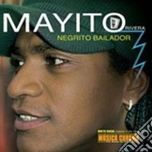 Mayito Rivera - Negrito Bailador cd musicale di RIVERA MAYITO