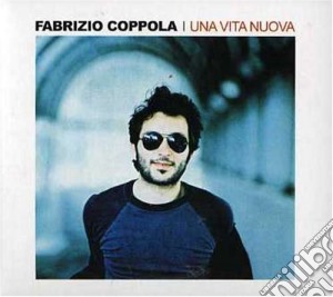 Fabrizio Coppola - Una Vita Nuova cd musicale di COPPOLA FABRIZIO
