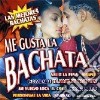 Me Gusta La Bachata - Las Mejores cd