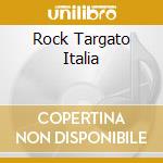 Rock Targato Italia cd musicale