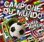 Succo Marcio - Campione Du Mundo cd