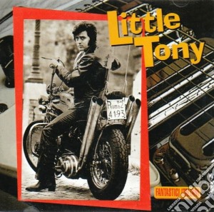 Little Tony - Fantastici Italiani cd musicale di TONY LITTLE
