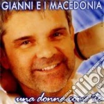 Gianni E I Macedonia - Una Donna Come Te cd