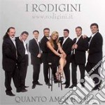 Rodigini (I) - Quanto Amore C'e'...