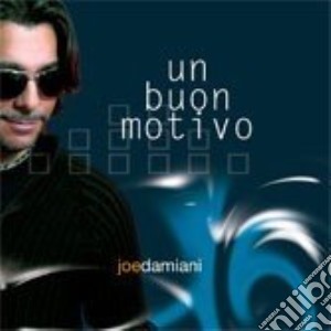 Joe Damiani - Un Buon Motivo cd musicale di JOE DAMIANI