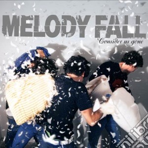 Melody Fall - Consider Us Gone cd musicale di MELODY FALL