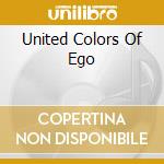 United Colors Of Ego cd musicale di ARTISTI VARI