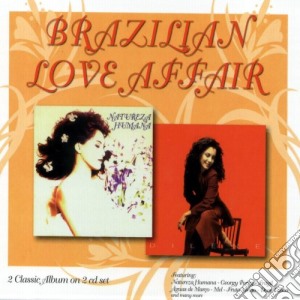 Brazilian Love Affair - Natureza Humana / Dilene (2 Cd) cd musicale di BRAZILIAN LOVE AFFAIR